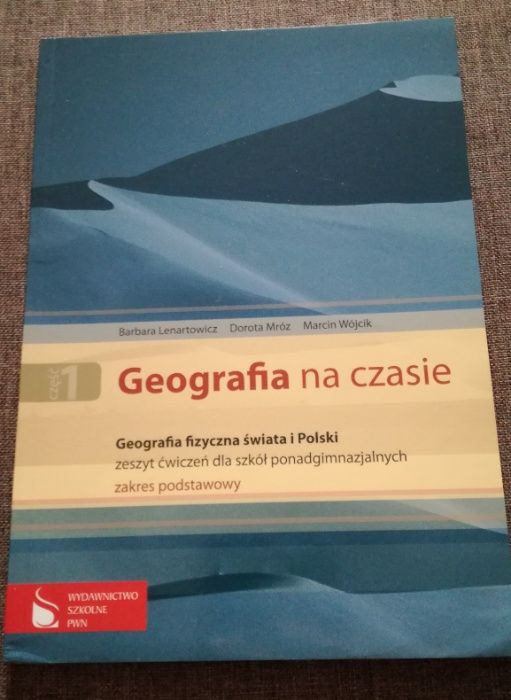 Geografia na czasie. Ćwiczenia. Zakres podstawowy. Cz. 1 PWN