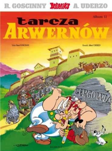 Asteriks T.11 Tarcza Arwernów - Ren Goscinny, Albert Uderzo, Jarosław