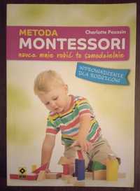 Metoda Montessori. Naucz mnie robić to samodzielnie - Ch. Poussin