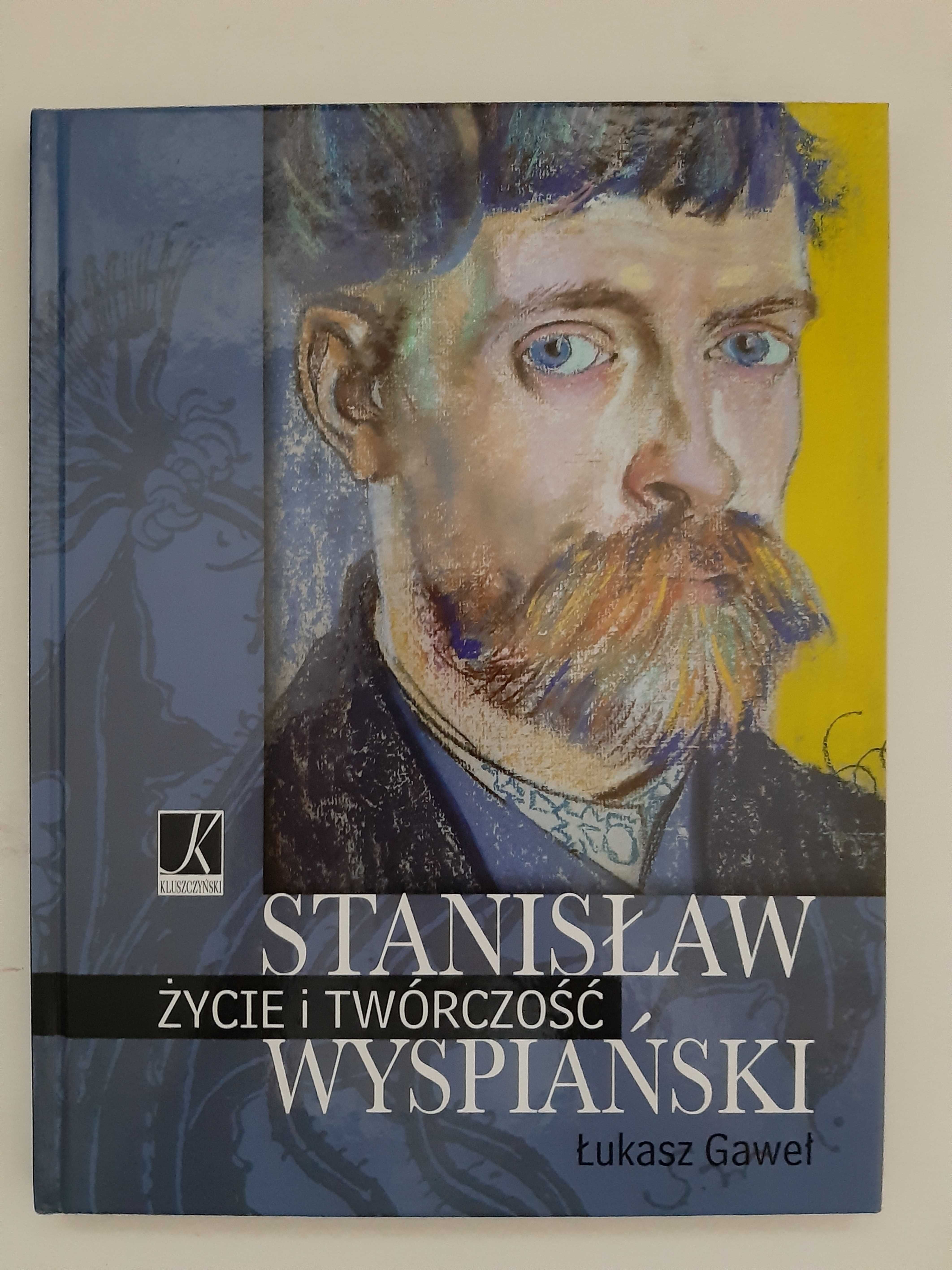 Stanisław Wyspiański. Życie i  twórczość – Łukasz Gaweł
