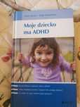 Moje dziecko ma ADHD