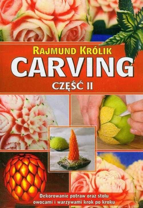 Carving Dekorowanie potraw oraz stołu owocami i warzywami nowa