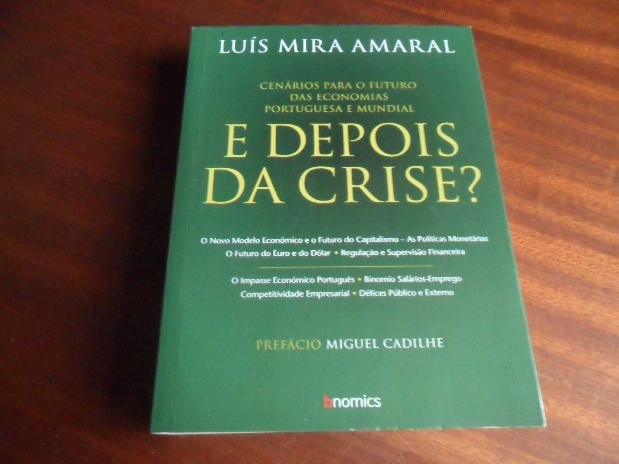 "E Depois da Crise?" de Luís Mira Amaral - 1ª Edição de 2009