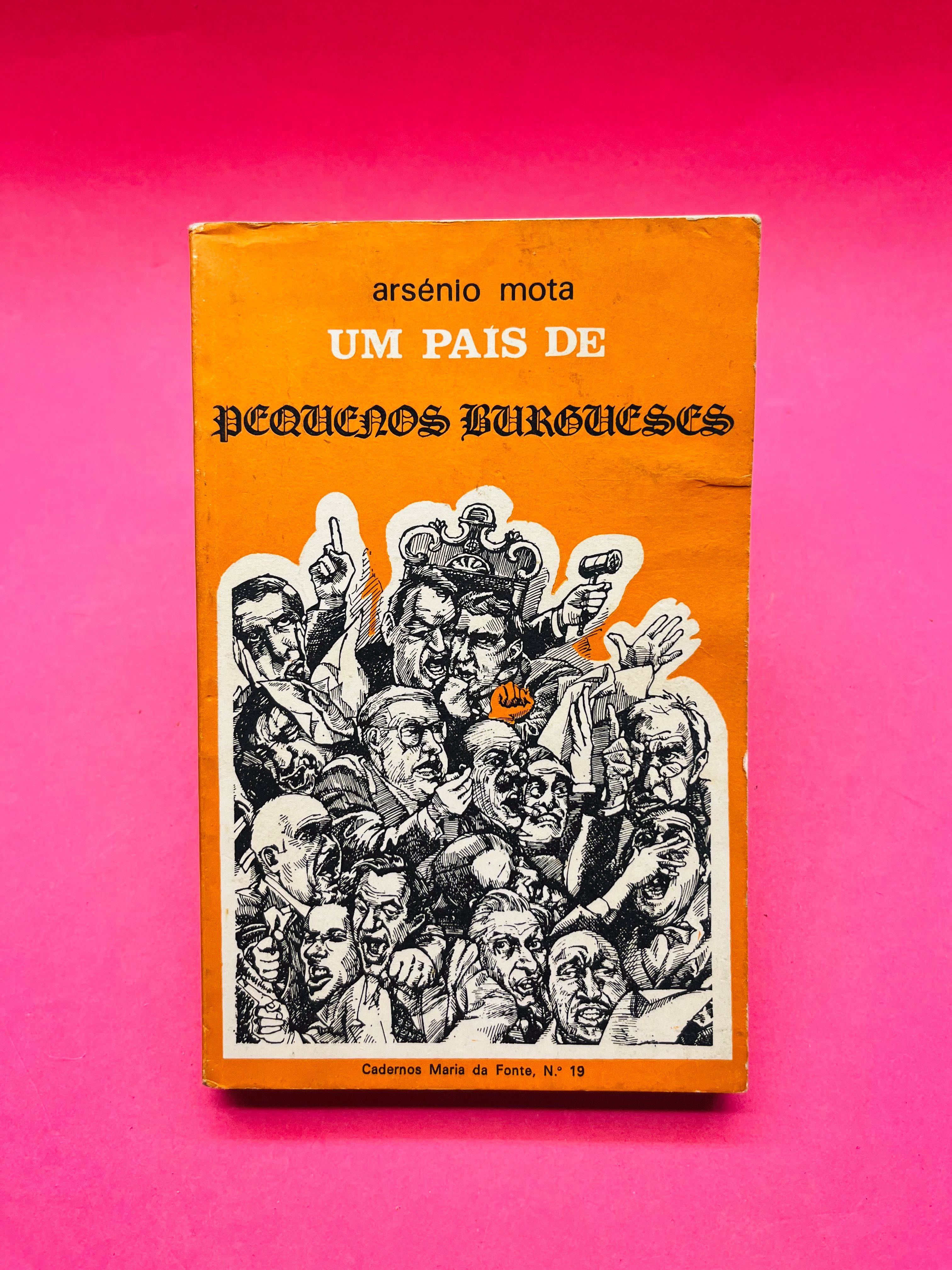 Um País de Pequenos Burgueses - Arsénio Mota