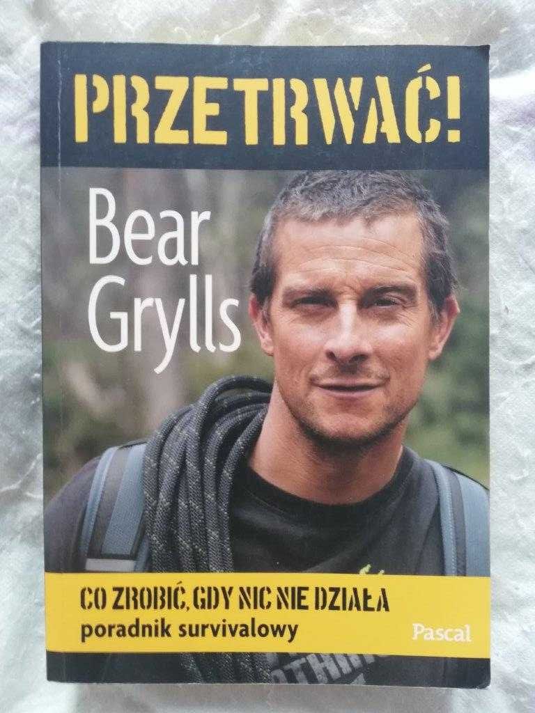 Książka Bear Grylls Przetrwać - Poradnik Survivalowy.