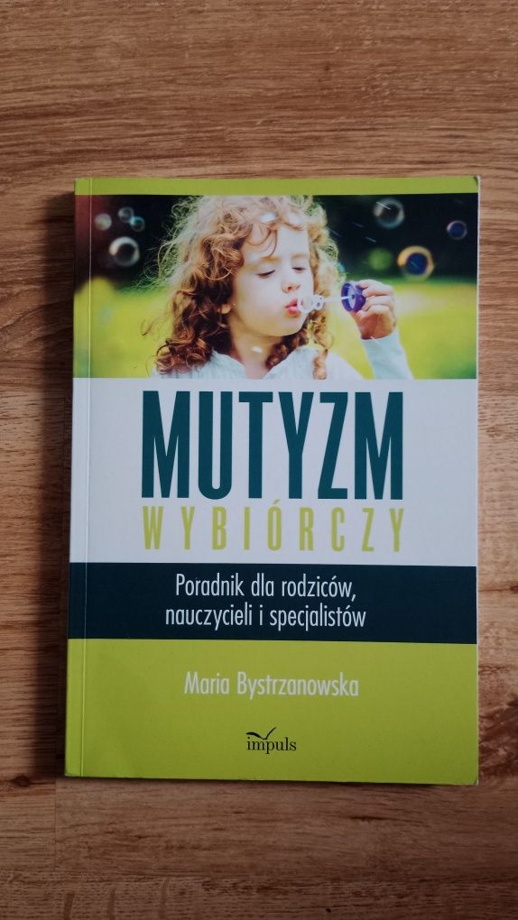 Mutyzm wybiórczy Poradnik dla rodziców, nauczycieli i specjalistów