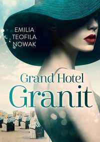 Grand Hotel Granit, Emilia Teofila Nowak