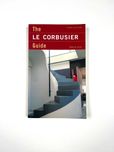 The Le Corbusier Guide 2006 Livro