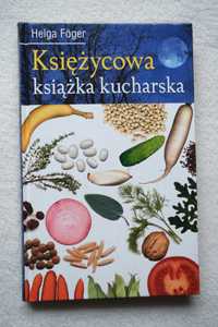 Księżycowa książka kucharska. Helga Foger