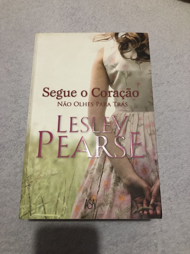 Livro Segue o Coração de Lesley Pearse