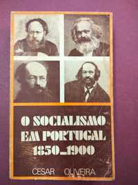 O Socialismo Em Portugal 1850/1900 - César Oliveira