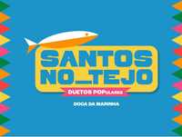 Santos no Tejo - bilhete duplo dia 9 Junho
