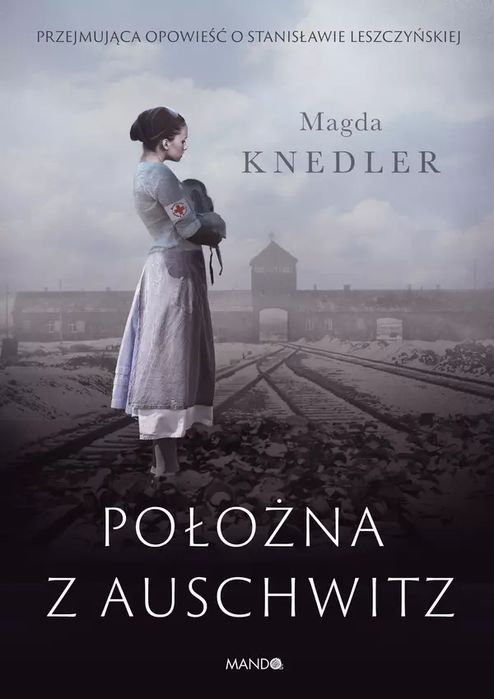 Położna z Auschwitz. Mando. Nowy Produkt