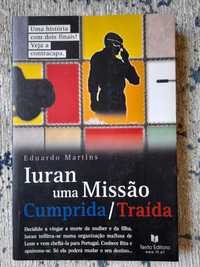 Iuran uma Missão Cumprida / Traída, Eduardo Martins