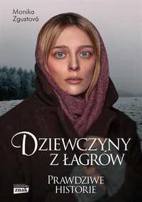 Dziewczyny Z Łagrów, Monika Zgustova