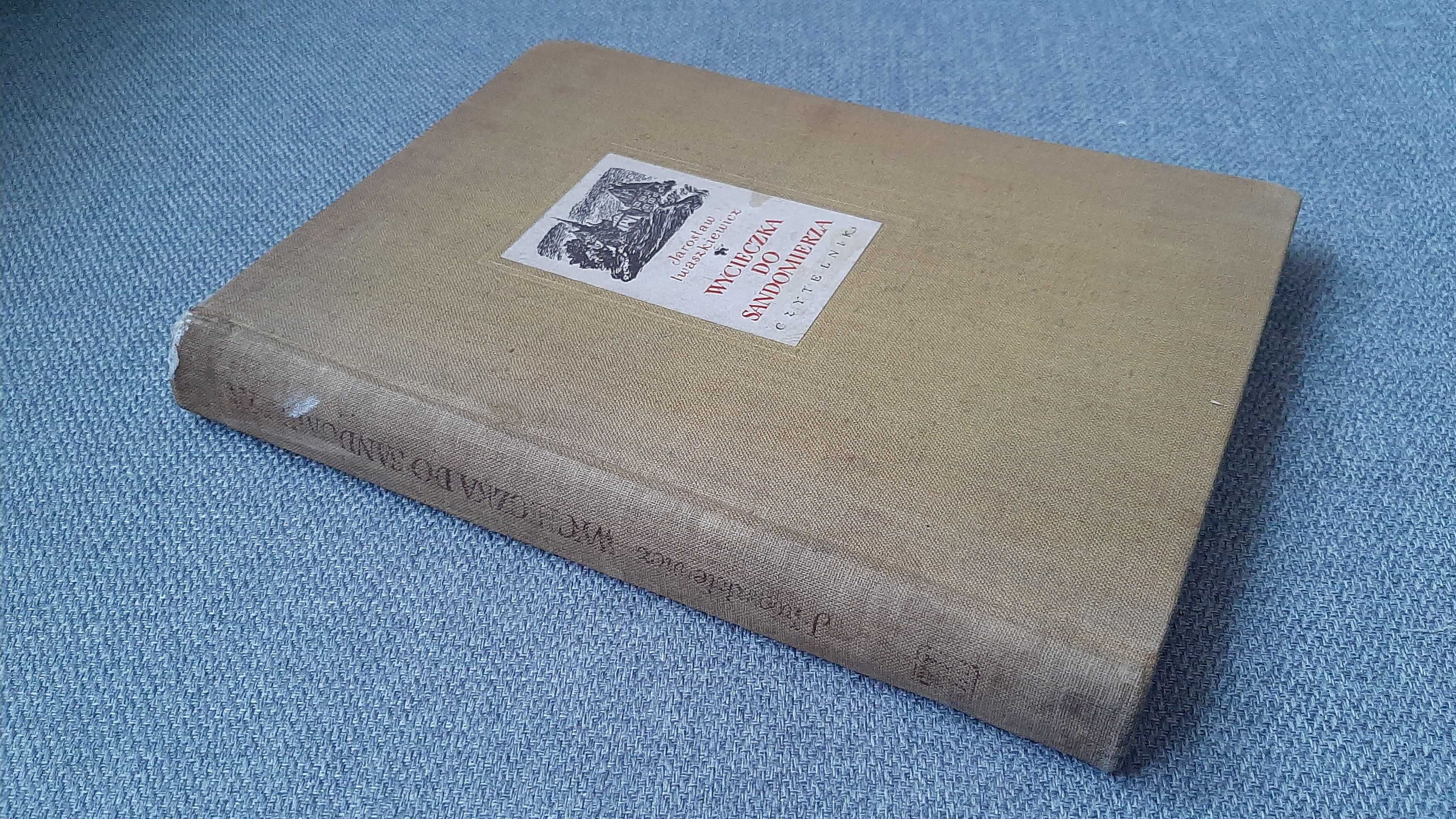 Wycieczka do Sandomierza powieść Jarosław Iwaszkiewicz 1953 Czytelnik