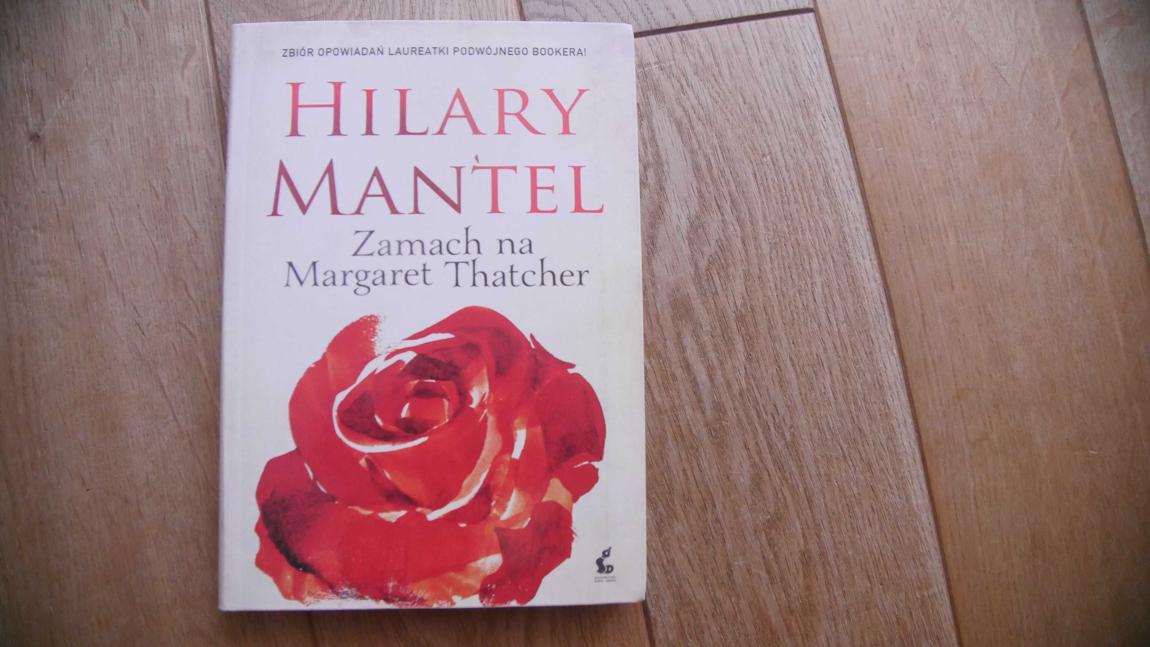 "Zamach na Margaret Thatcher"-Hilary Mantel