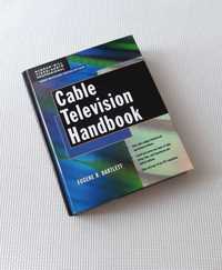 Cable Television Handbook Eugene R Bartlett