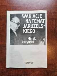 Marek Łatyński-Wariacje na temat Jaruzelskiego