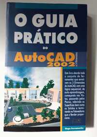 Guia Prático AUTOCAD 2002, a 3 Dimens. - de: Hugo Ferramacho, 449Pág.