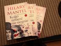 Kogo śmierć nie sięgnie Tom 1,2,3  Hilary Mantel