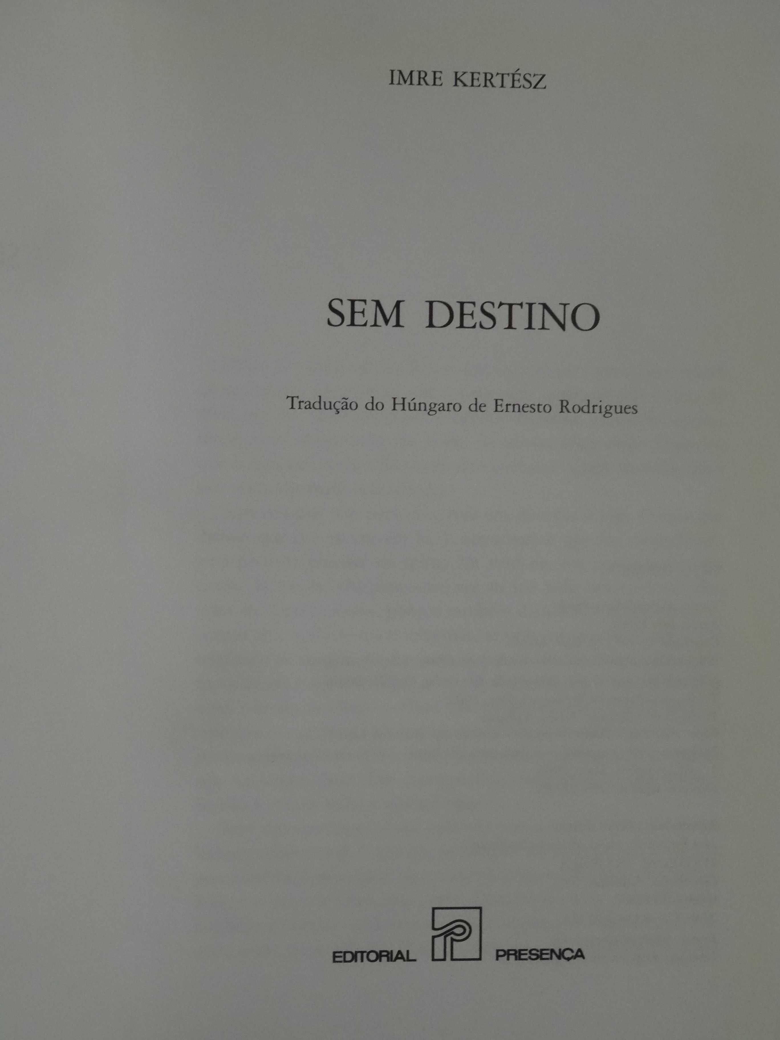 Sem Destino de Imre Kertész - 1ª Edição