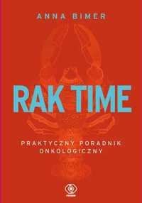 Rak time. Praktyczny przewodnik onkologiczny. Anna Bimer (Nowa)