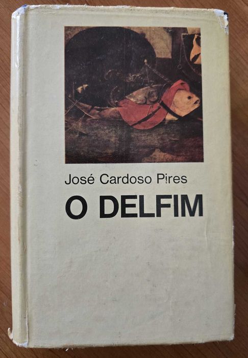 O Delfim - José Cardoso Pires