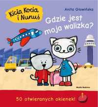 Kicia kocia i nunuś. gdzie jest moja walizka? - Anita Głowińska, Anit