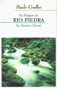 10274

Na Margem do Rio Piedra Eu Sentei e Chorei
de Paulo Coelho