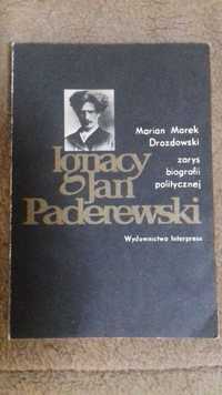 IGNACY JAN PADEREWSKI Zarys Biografii Politycznej Autobiografia