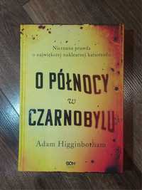 O Północy w Czarnobylu - Adam Higginbotham