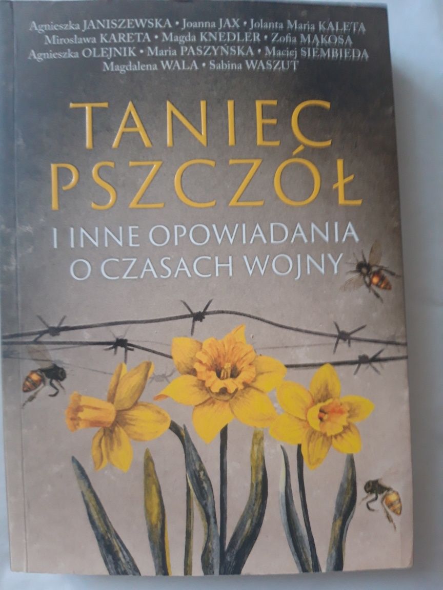Taniec pszczół i inne opowiadania o czasach wojny