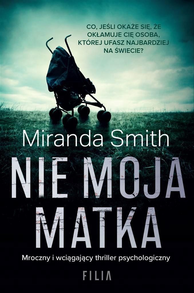 Nie Moja Matka, Miranda Smith, Malwina Stopyra