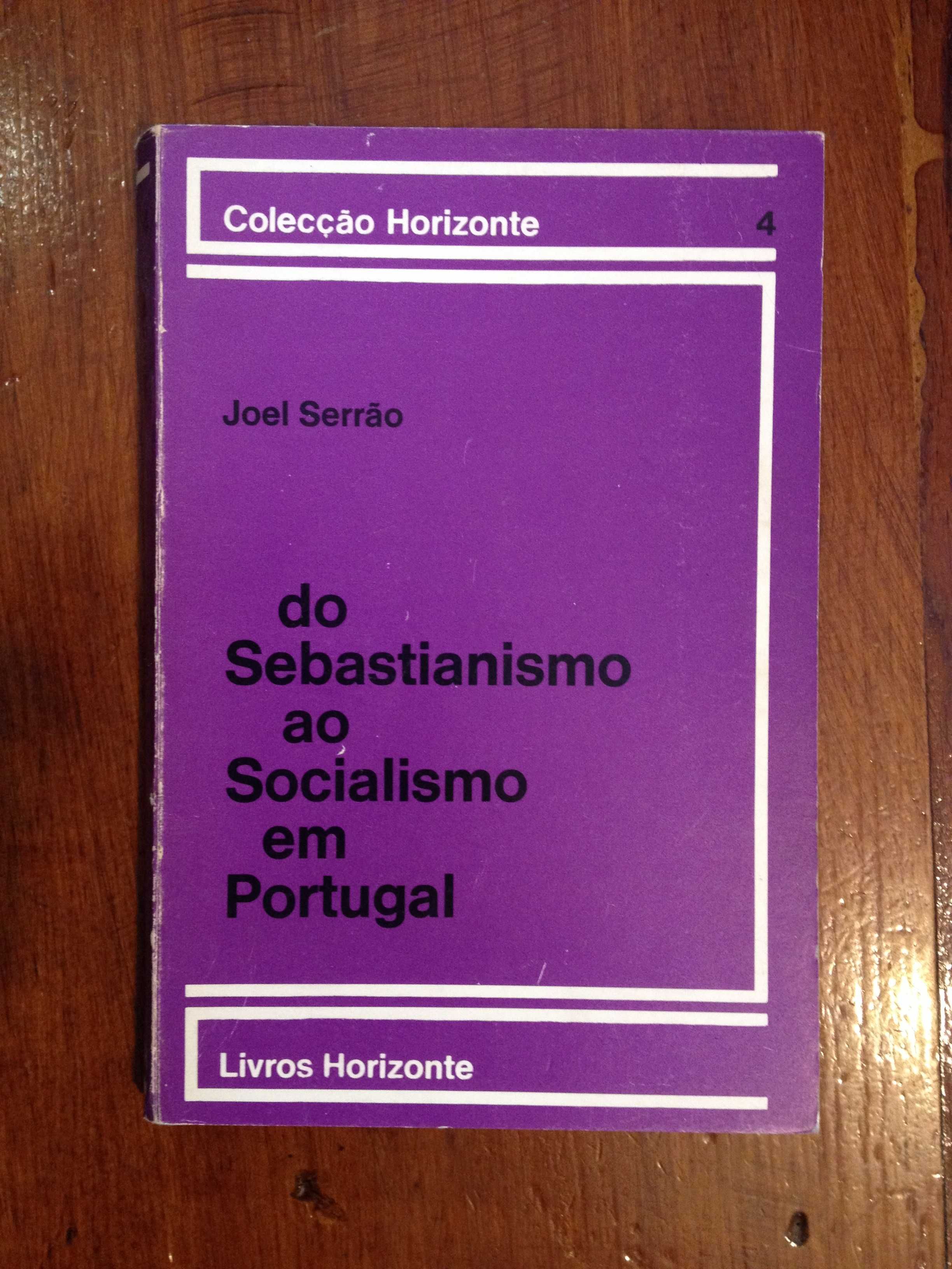 Joel Serrão - Do Sebastianismo ao Socialismo em Portugal
