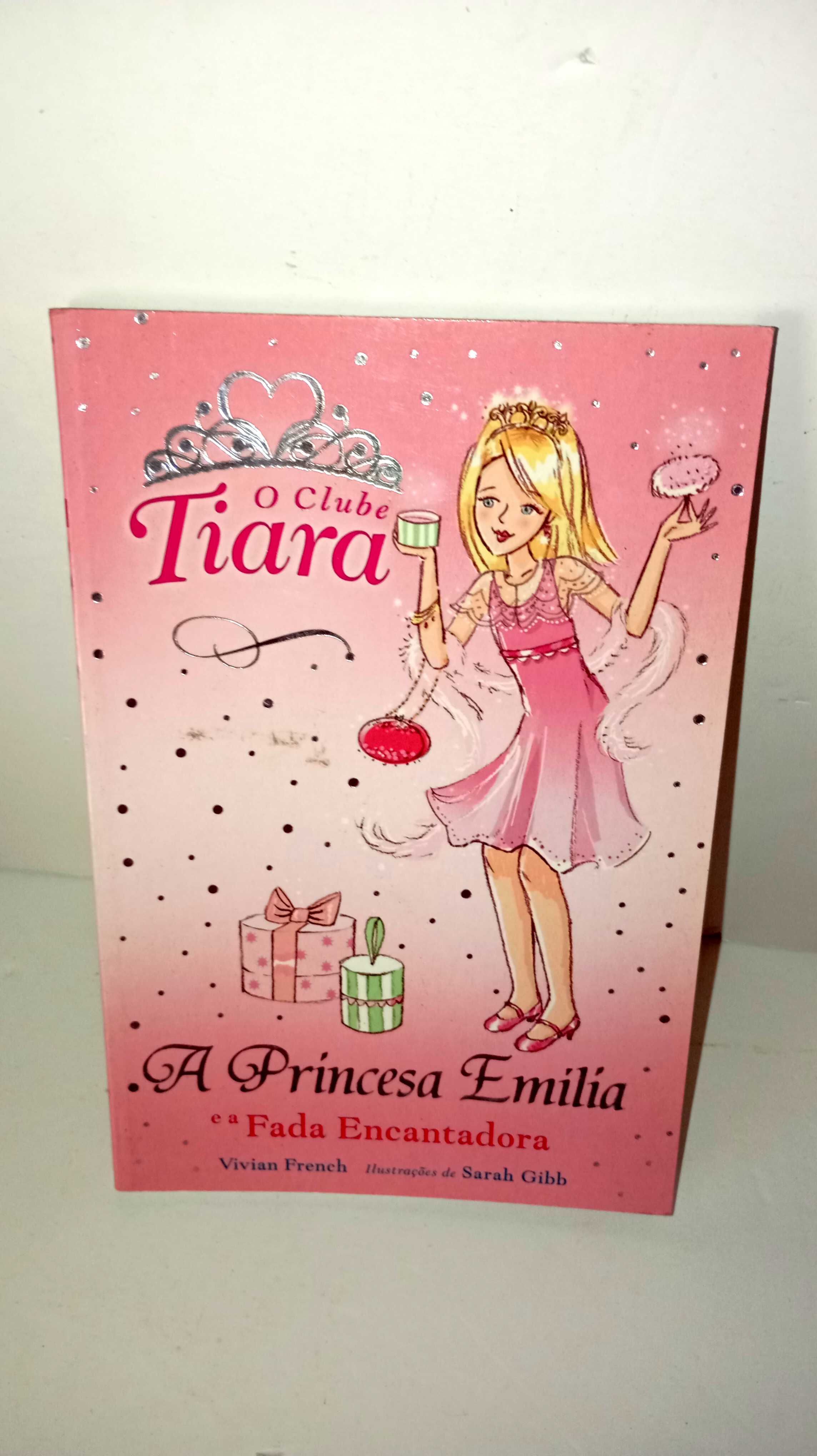 O Clube Tiara - A Princesa Emília e a Fada Encantada