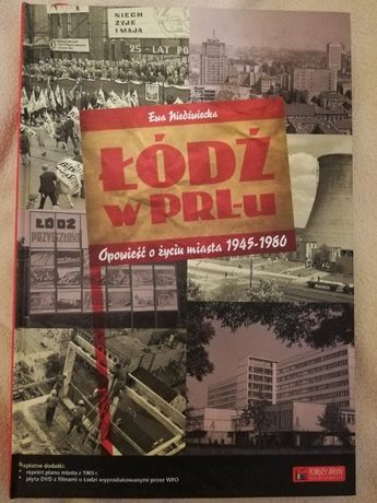 Łódź w PRL-u: opowieść o życiu miasta 1945-80