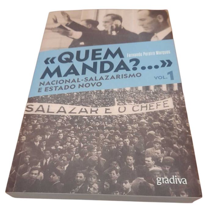 Quem Manda? Nacional-Salazarismo e Estado Novo, Vol. 1