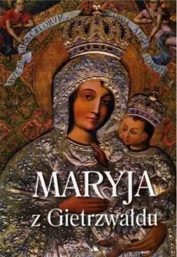 Maryja z Gietrzwałdu - praca zbiorowa