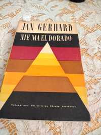 "Nie ma El Dorado" Jan Gerhard