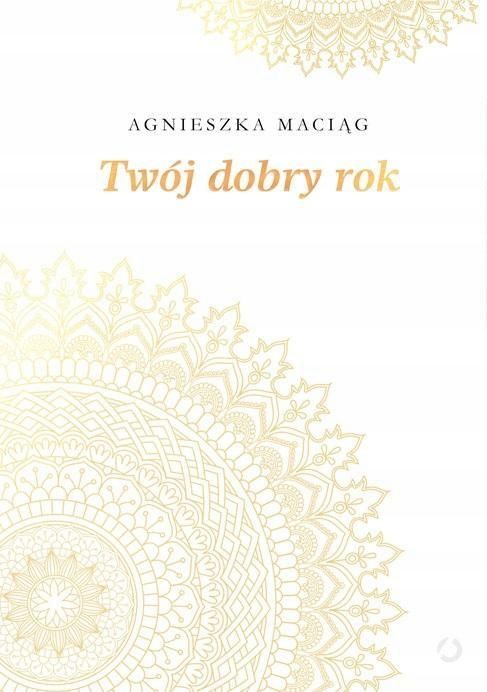 Twój Dobry Rok, Agnieszka Maciąg