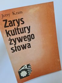 Zarys kultury żywego słowa - Jerzy Kram