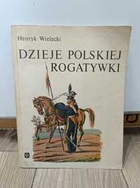 Dzieje polskiej rogatywki - H. Wielecki