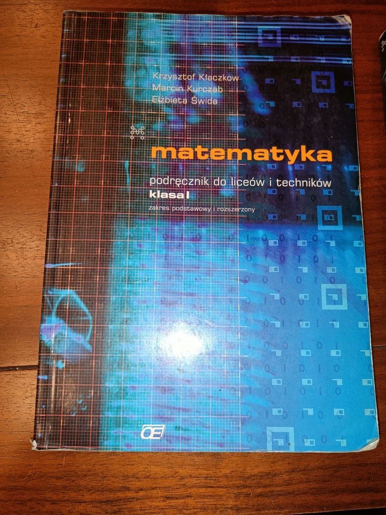 Matematyka podręcznik i zbiór zadań dla liceów i techników Klasa I