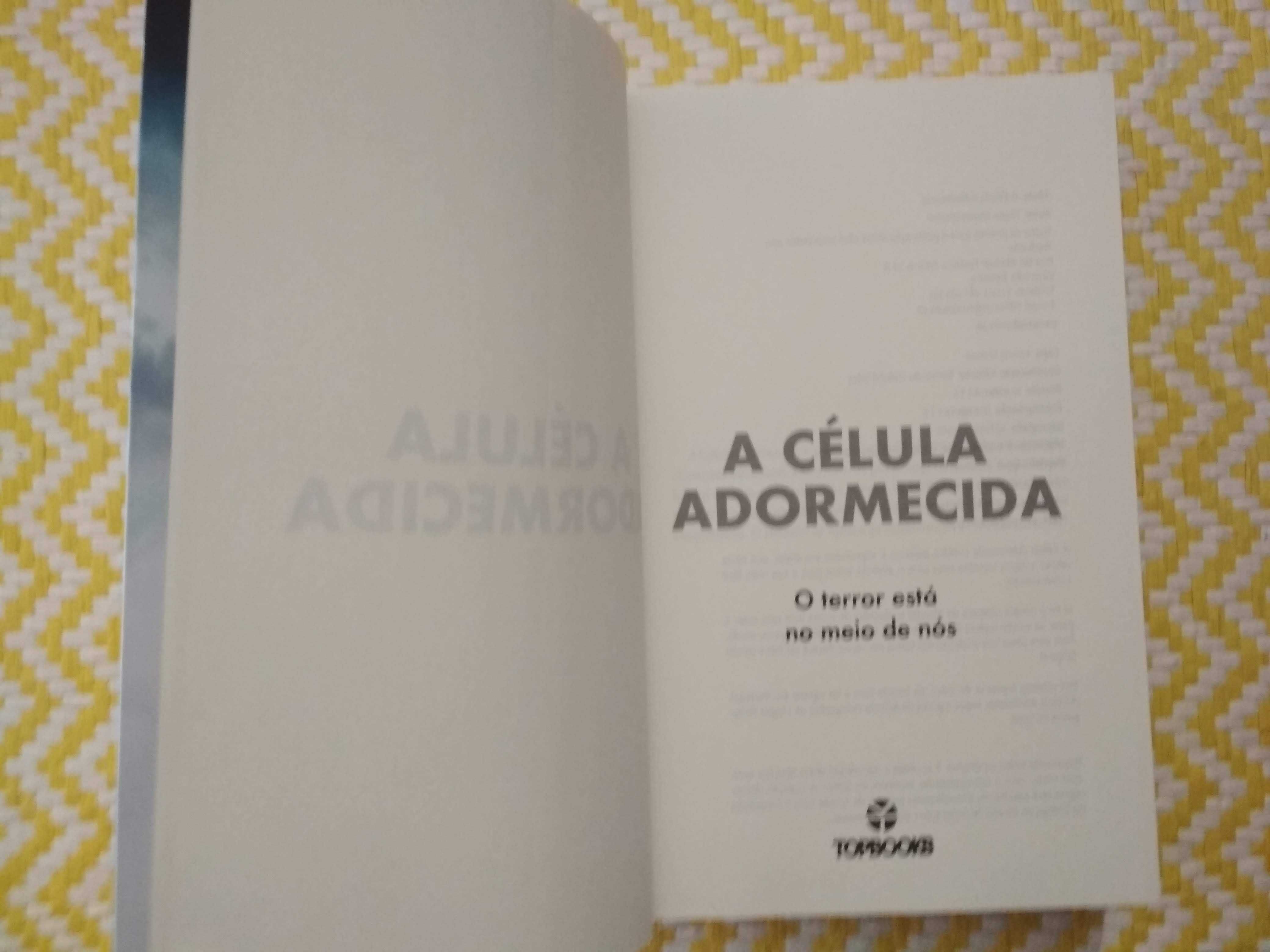 A CÉLULA ADORMECIDA
de Nuno Nepomuceno