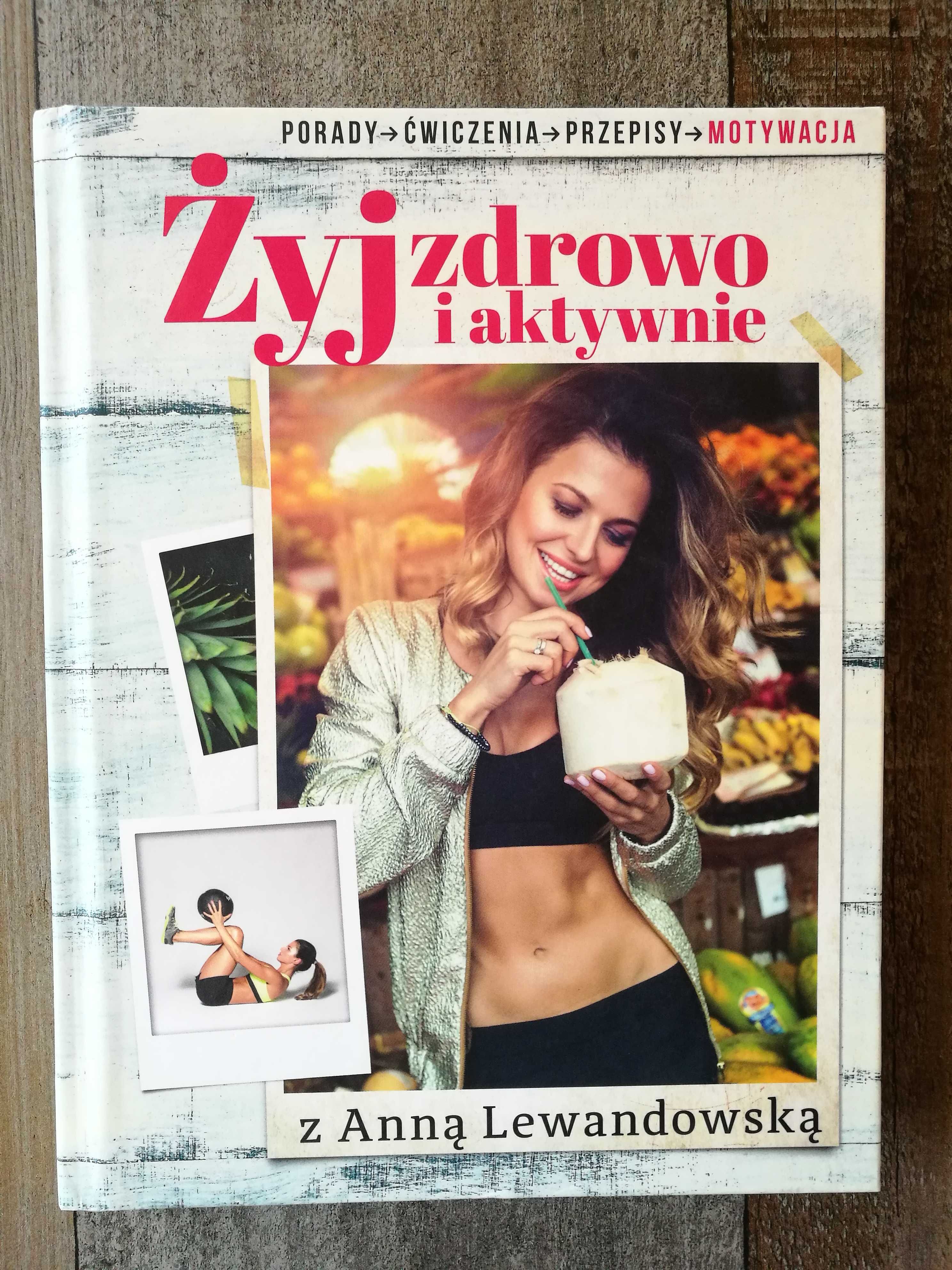 Książka Anny Lewandowskiej Żyj zdrowo i aktywnie