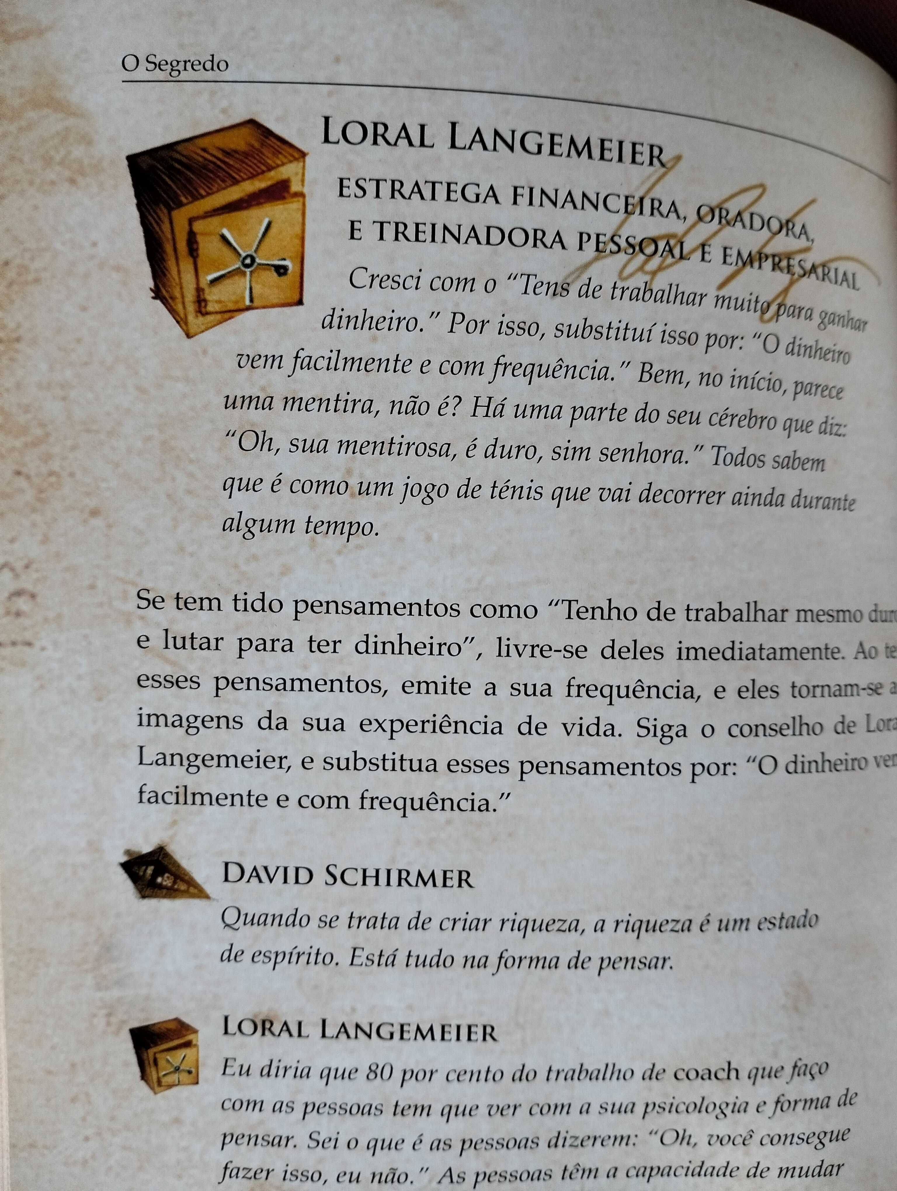 The Secret - O Segredo
de Rhonda Byrne
