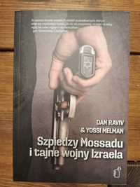 Szpiedzy Mosadu i tajne wojny Izraela - Dan Raviv, Yossi Melman