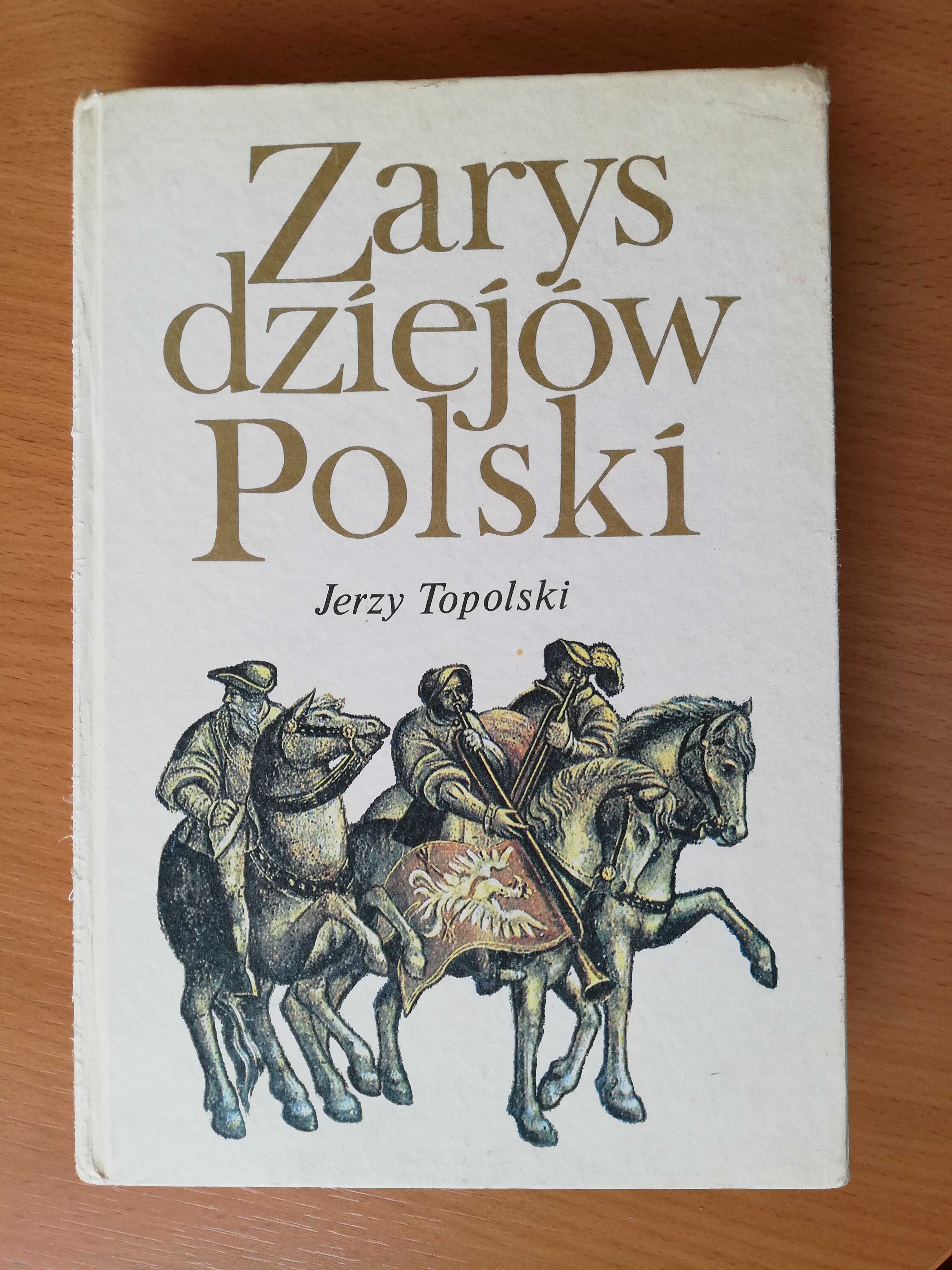 Zarys Dziejów Polski Jerzy Topolski
