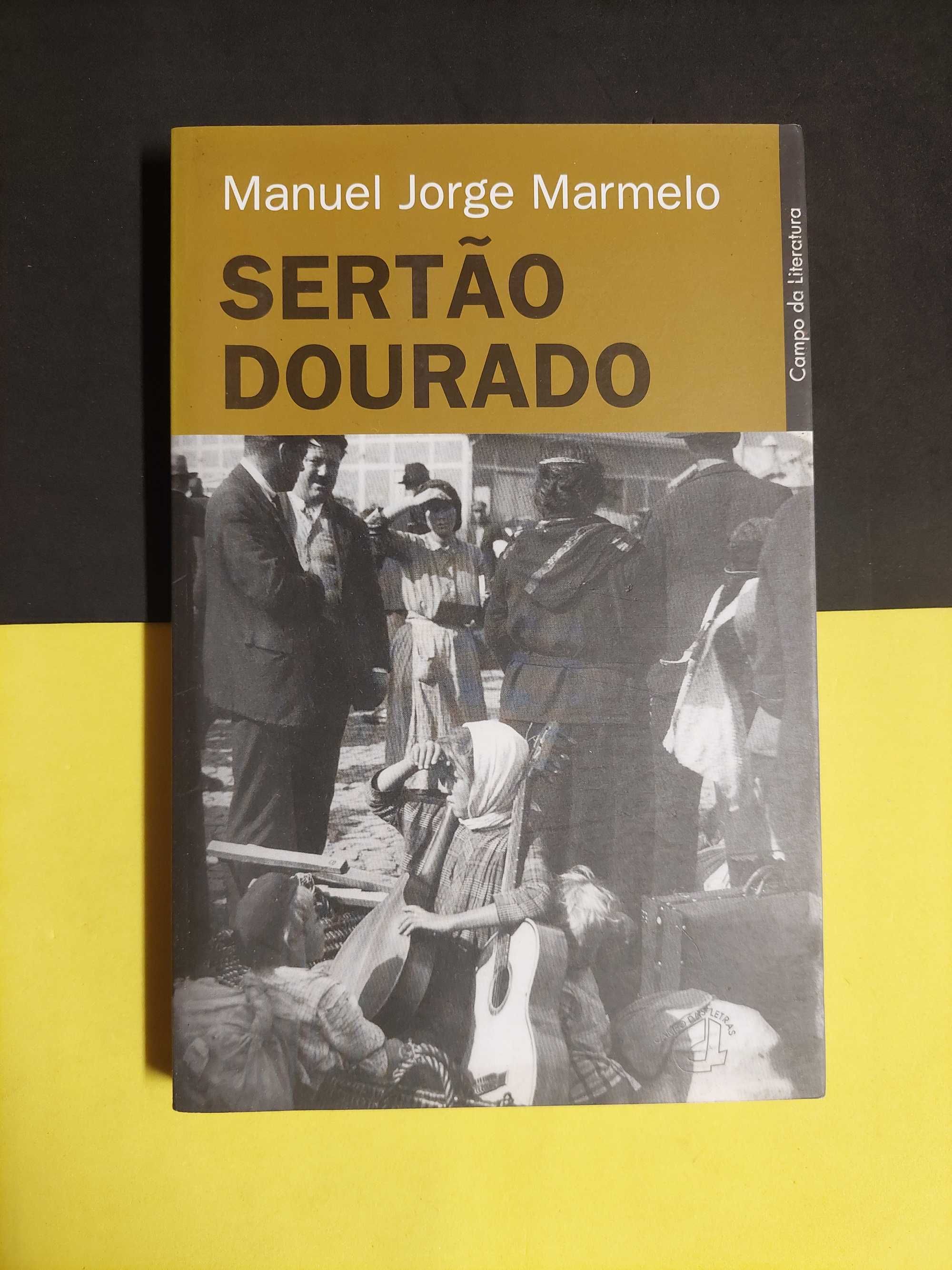 Manuel Jorge Marmelo - Sertão dourado
